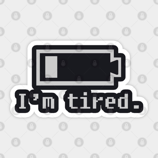 I'm Tired Sticker by klance